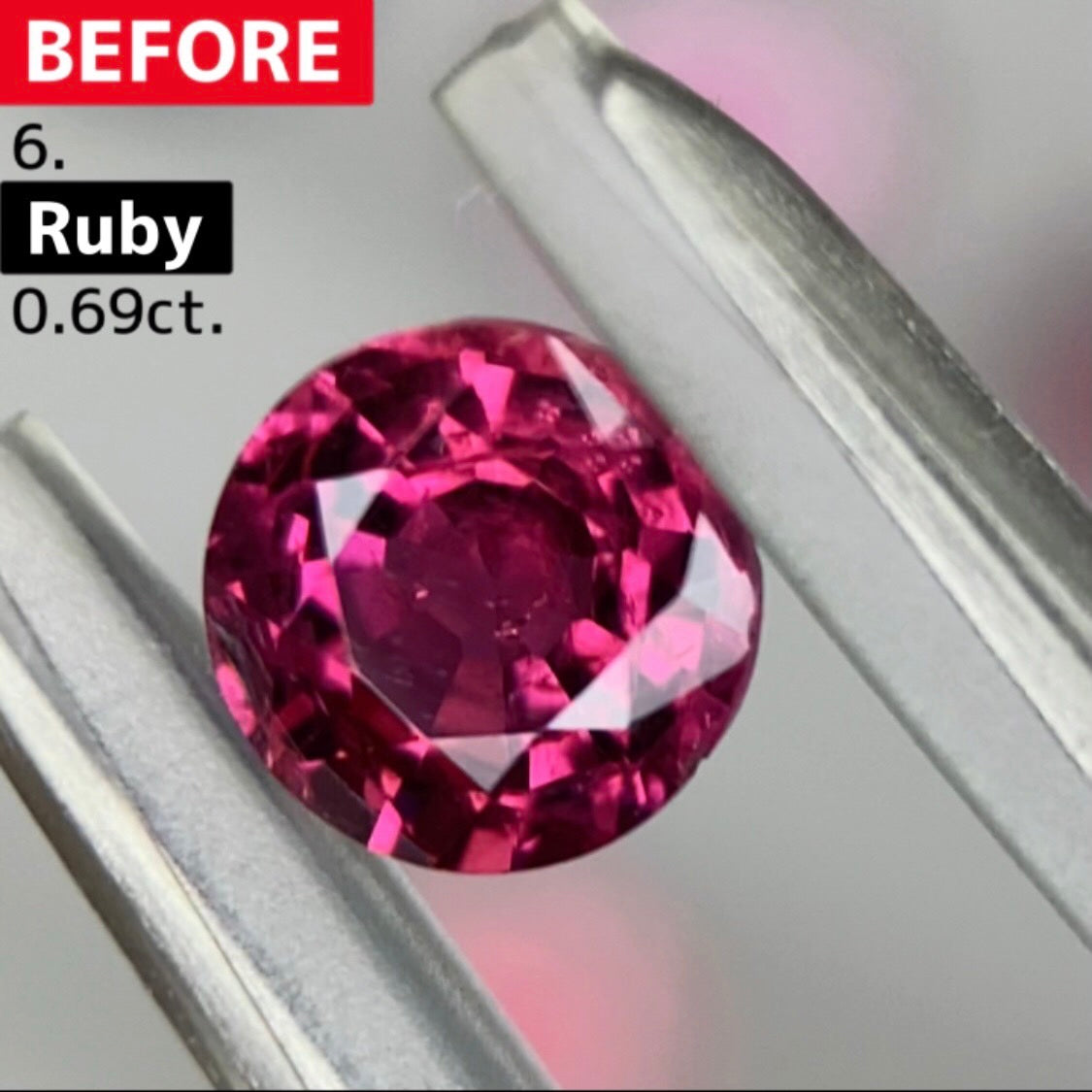 【BEFORE宝石】⑥ ルビー 0.69ct