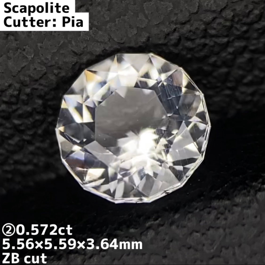 ② スキャポライト(Table 7 type ZB cut) 0.572ct